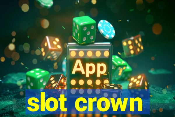 slot crown