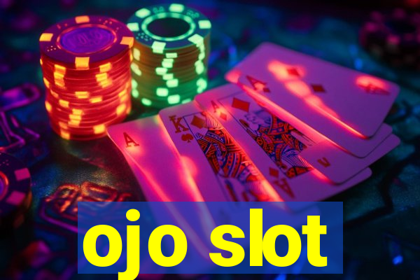 ojo slot