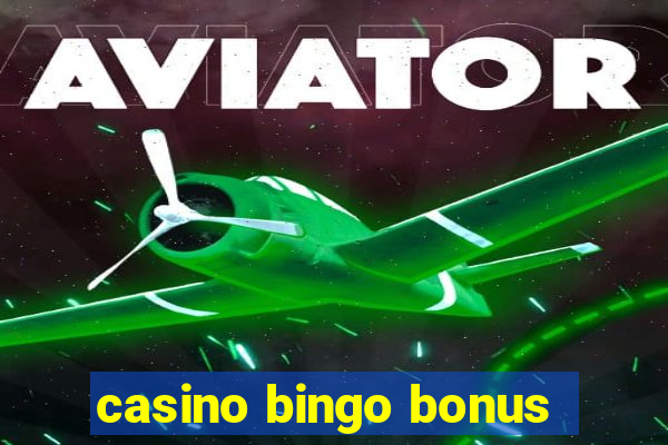 casino bingo bonus