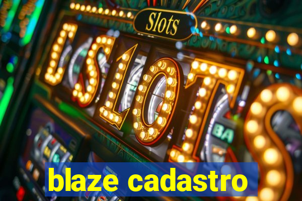 blaze cadastro