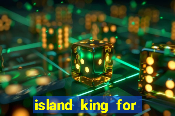 island king for glass cannon