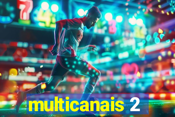 multicanais 2