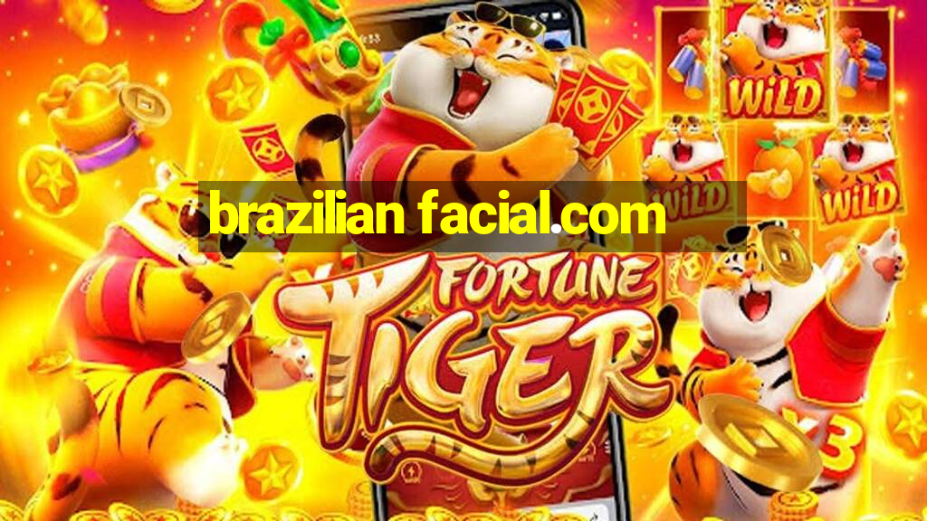 brazilian facial.com