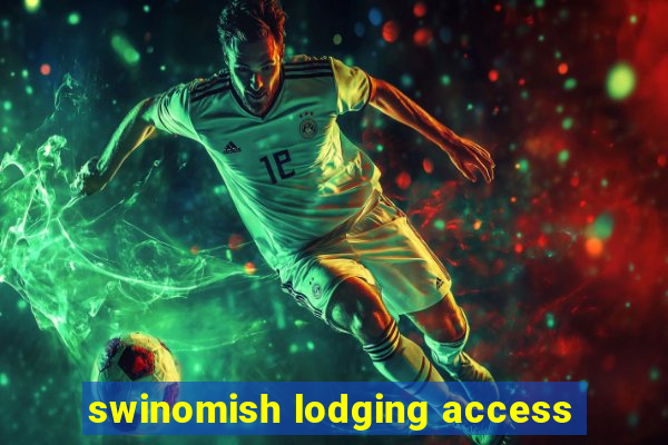 swinomish lodging access