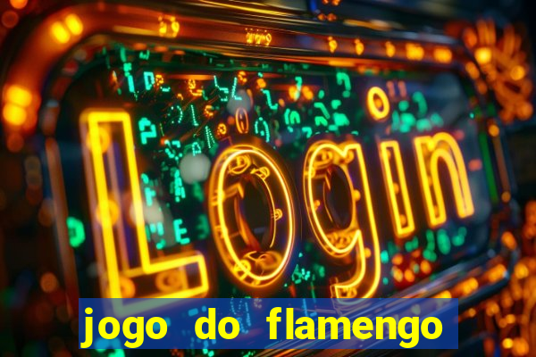 jogo do flamengo hoje globo play