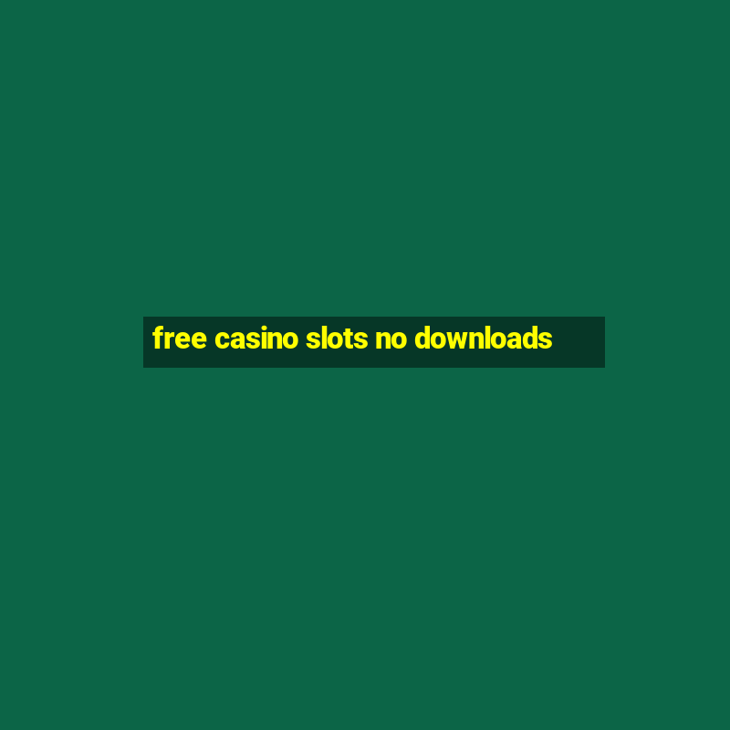 free casino slots no downloads