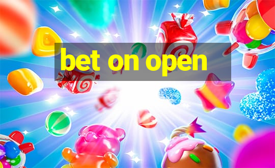 bet on open