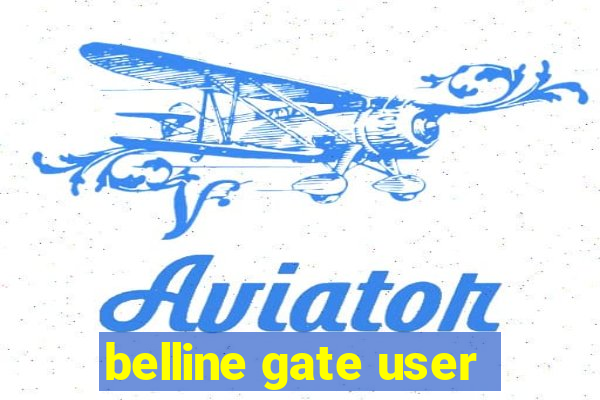 belline gate user