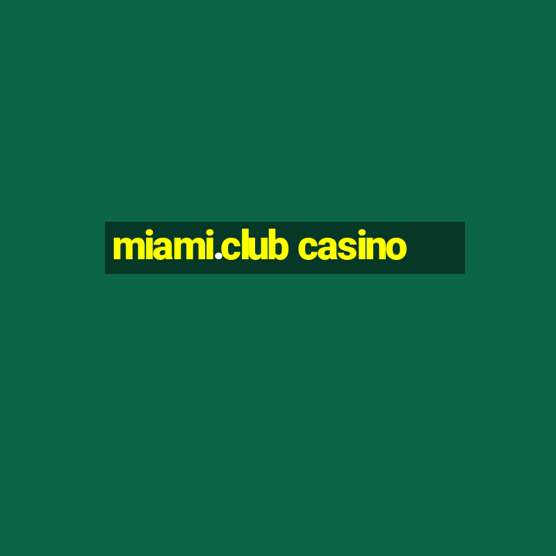 miami.club casino