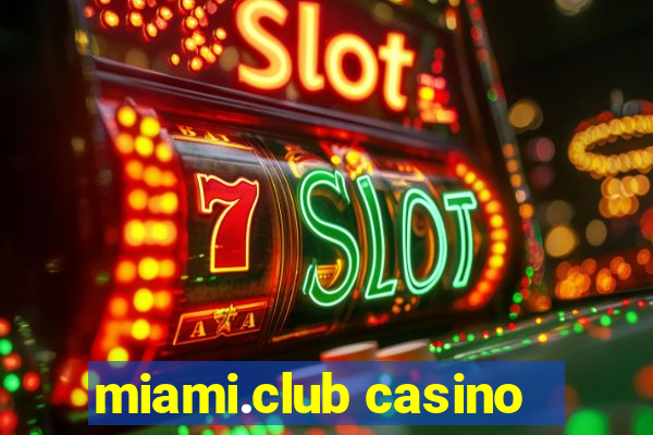 miami.club casino