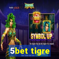 5bet tigre