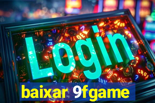 baixar 9fgame