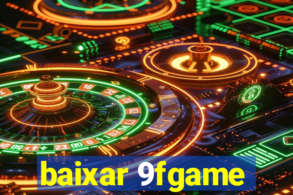 baixar 9fgame