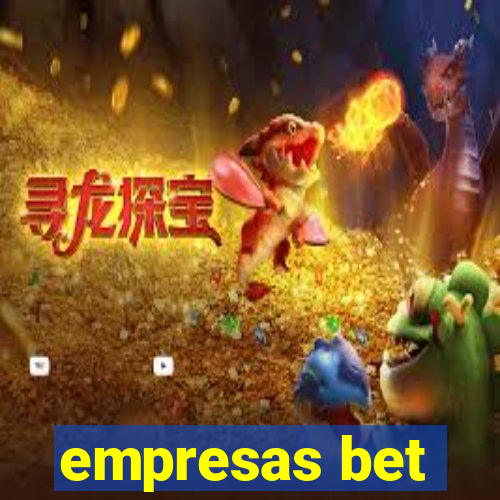 empresas bet