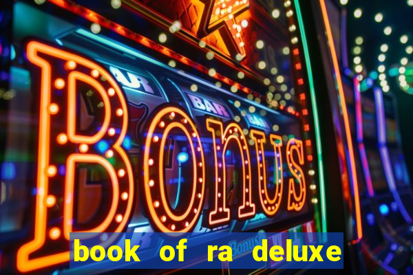 book of ra deluxe 10 slot