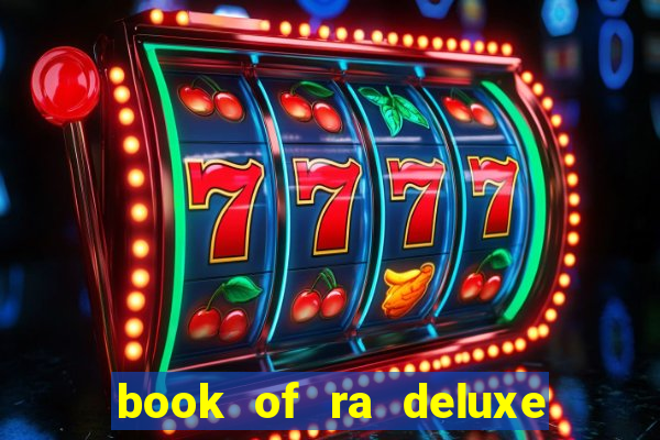 book of ra deluxe 10 slot