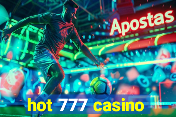 hot 777 casino