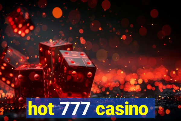 hot 777 casino