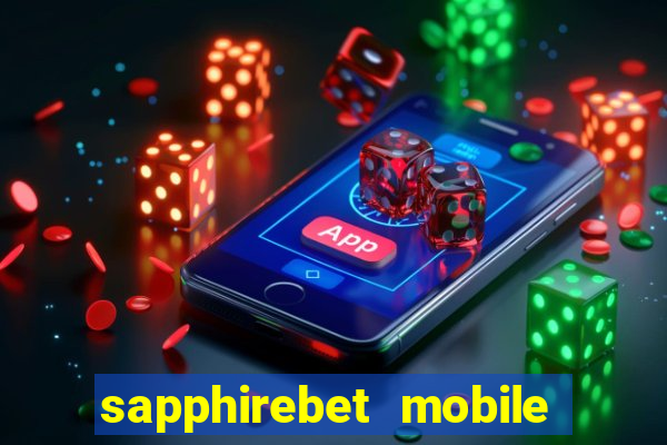 sapphirebet mobile app download