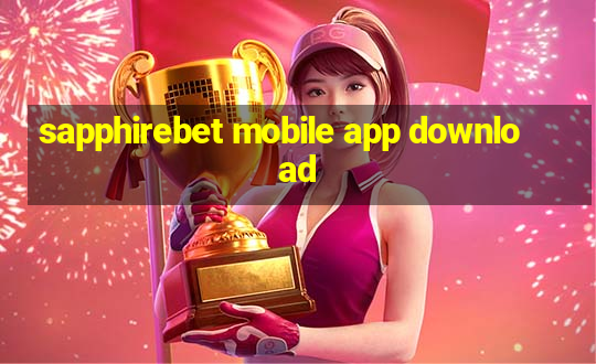 sapphirebet mobile app download