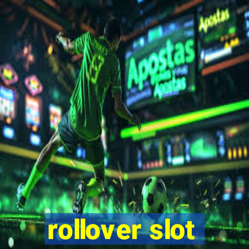 rollover slot