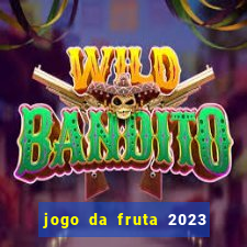 jogo da fruta 2023 paga mesmo