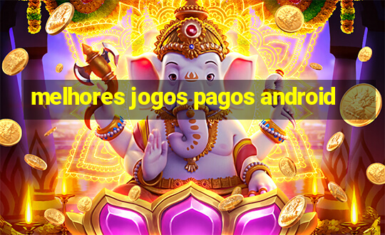 melhores jogos pagos android