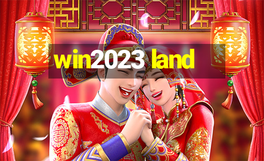 win2023 land