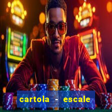 cartola - escale seu time!