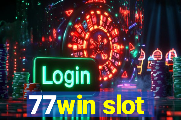 77win slot