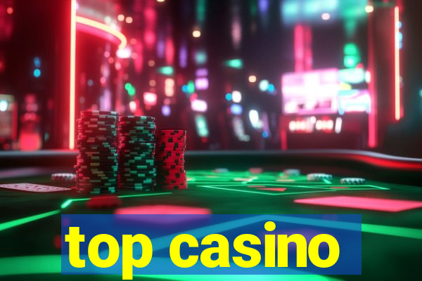 top casino