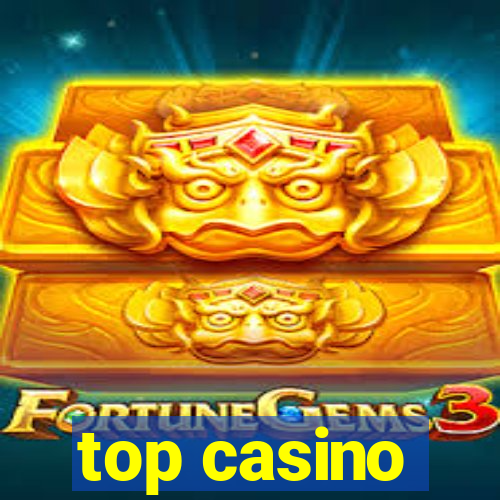 top casino