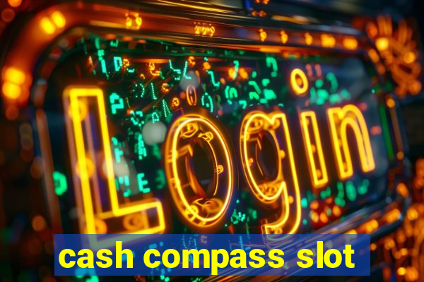 cash compass slot