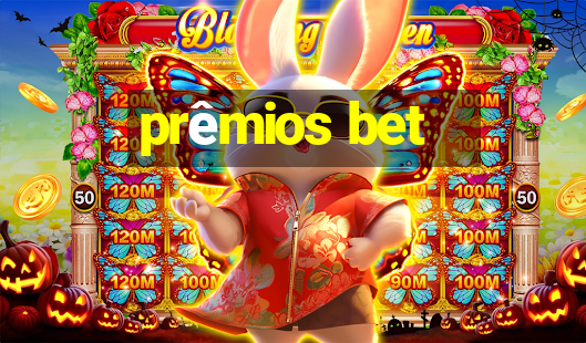 prêmios bet