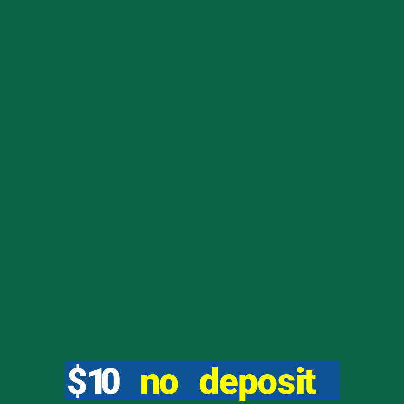 $10 no deposit casino nz