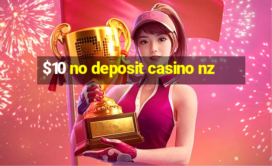 $10 no deposit casino nz