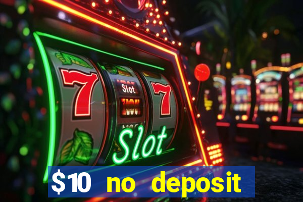 $10 no deposit casino nz