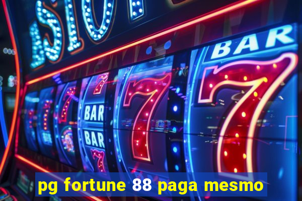 pg fortune 88 paga mesmo