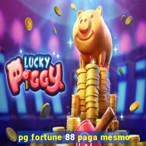 pg fortune 88 paga mesmo