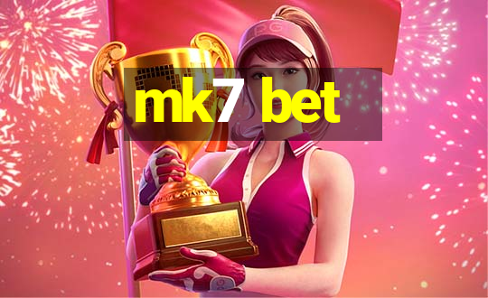 mk7 bet