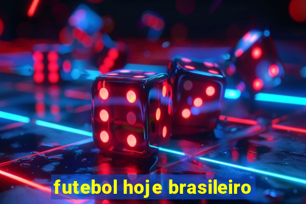 futebol hoje brasileiro