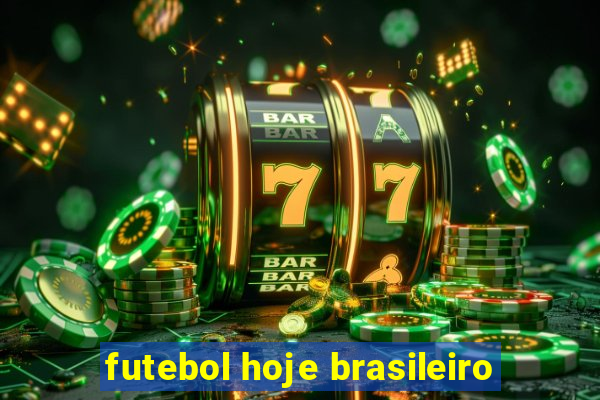 futebol hoje brasileiro