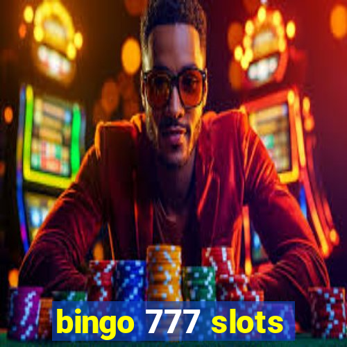 bingo 777 slots