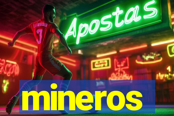 mineros