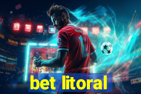 bet litoral