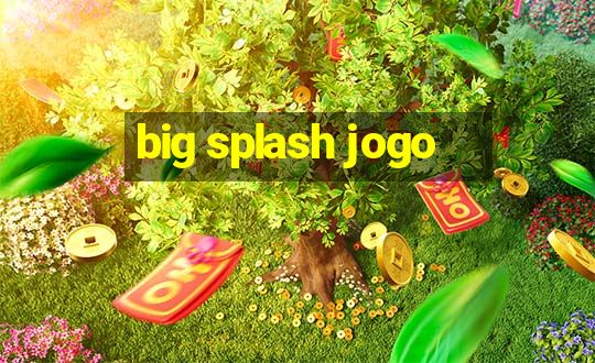 big splash jogo