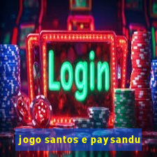 jogo santos e paysandu