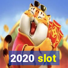 2020 slot