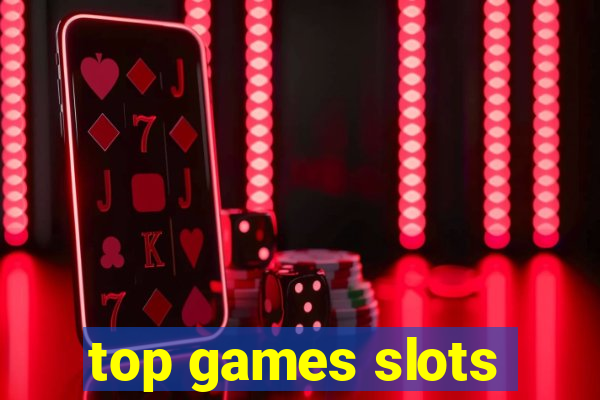 top games slots