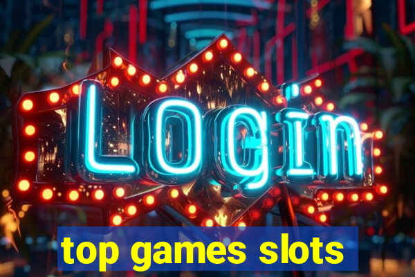 top games slots